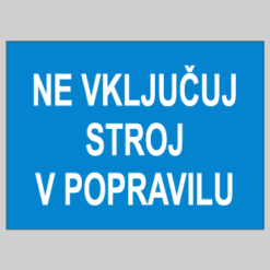 Ne vključuj – stroj v popravilu