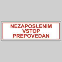 Nezaposlenim vstop prepovedan