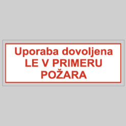 Uporaba dovoljena le v primeru požara