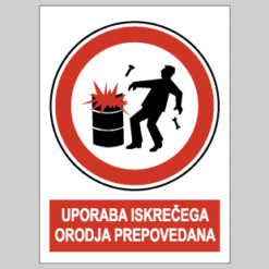 Uporaba iskrečega orodja je prepovedana